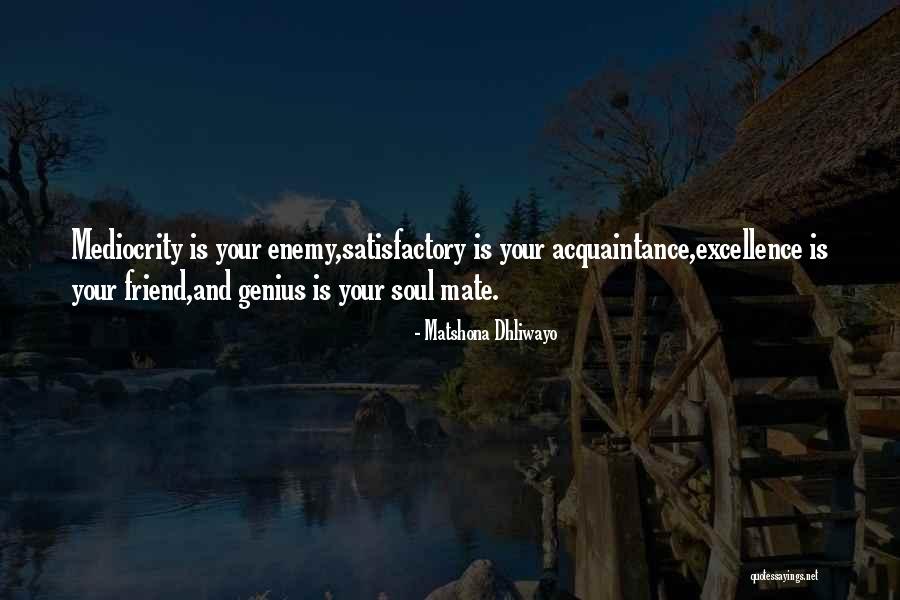 22391565 Quotes By Matshona Dhliwayo 22391565 Quotes By Matshona Dhliwayo