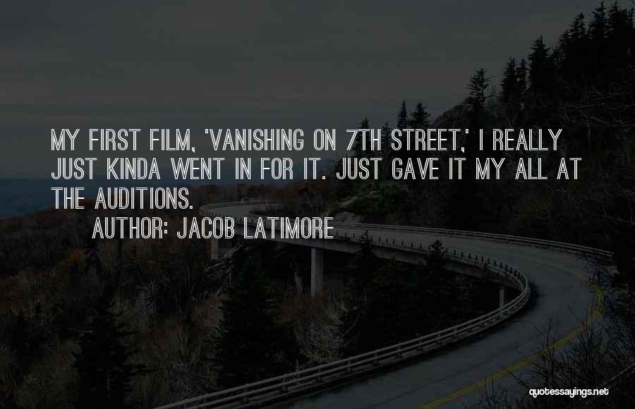 Jacob Latimore Quotes: My First Film, 'vanishing On 7th Street,' I Really Just Kinda Went In For It. Just Gave It My All