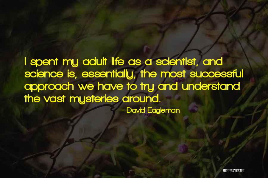 22407 Quotes By David Eagleman 22407 Quotes By David Eagleman