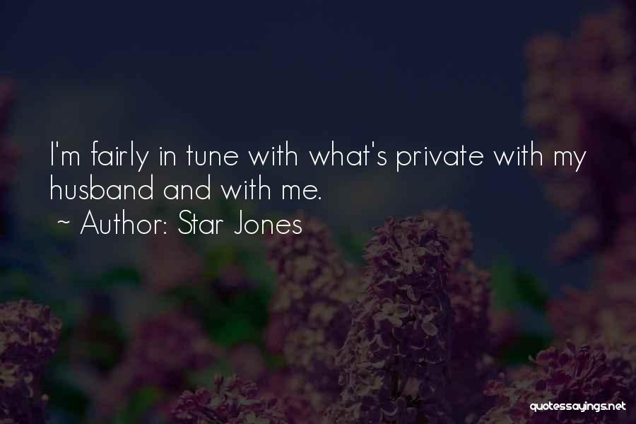 Star Jones Quotes: I'm Fairly In Tune With What's Private With My Husband And With Me.