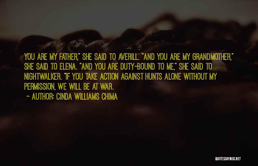 Cinda Williams Chima Quotes: You Are My Father, She Said To Averill. And You Are My Grandmother, She Said To Elena. And You Are