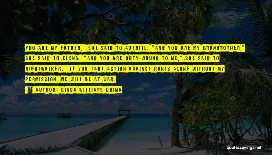 Cinda Williams Chima Quotes: You Are My Father, She Said To Averill. And You Are My Grandmother, She Said To Elena. And You Are