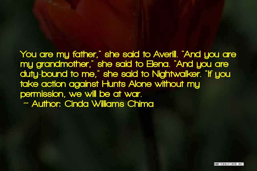 Cinda Williams Chima Quotes: You Are My Father, She Said To Averill. And You Are My Grandmother, She Said To Elena. And You Are