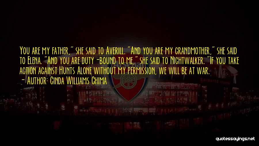 Cinda Williams Chima Quotes: You Are My Father, She Said To Averill. And You Are My Grandmother, She Said To Elena. And You Are