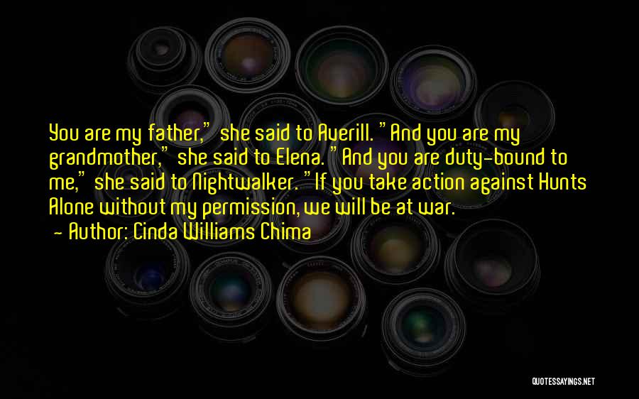 Cinda Williams Chima Quotes: You Are My Father, She Said To Averill. And You Are My Grandmother, She Said To Elena. And You Are