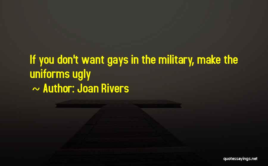 Joan Rivers Quotes: If You Don't Want Gays In The Military, Make The Uniforms Ugly