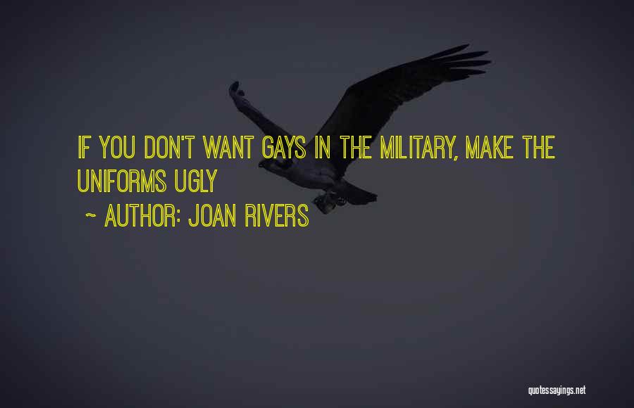 Joan Rivers Quotes: If You Don't Want Gays In The Military, Make The Uniforms Ugly