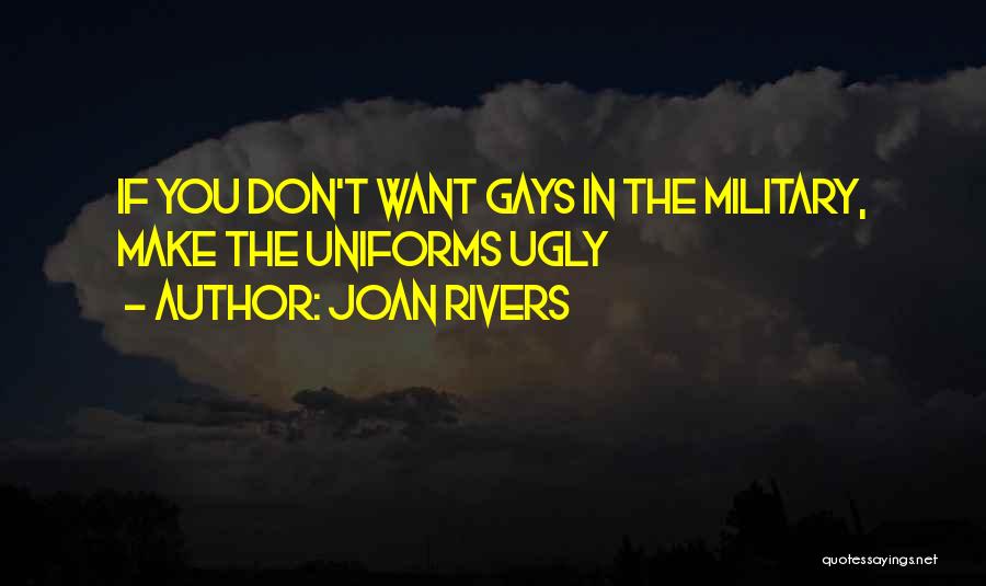 Joan Rivers Quotes: If You Don't Want Gays In The Military, Make The Uniforms Ugly