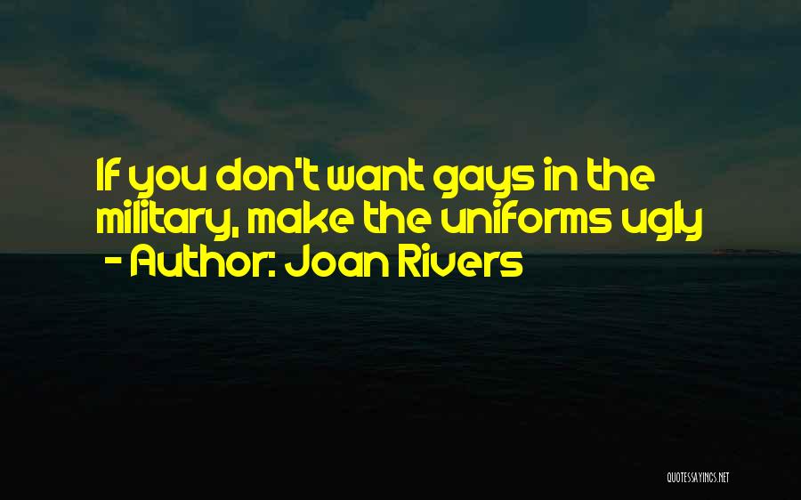 Joan Rivers Quotes: If You Don't Want Gays In The Military, Make The Uniforms Ugly