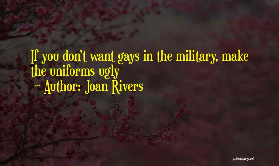 Joan Rivers Quotes: If You Don't Want Gays In The Military, Make The Uniforms Ugly