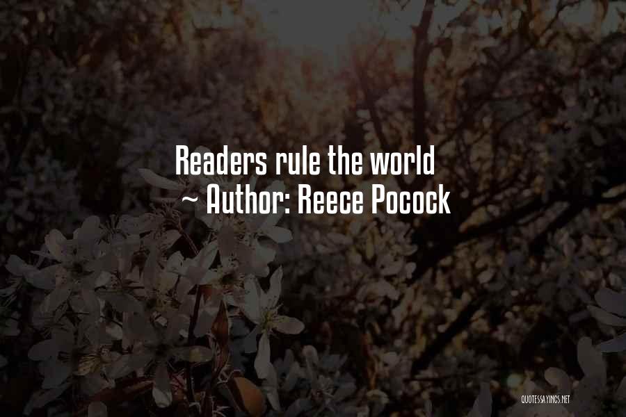 Reece Pocock Quotes: Readers Rule The World