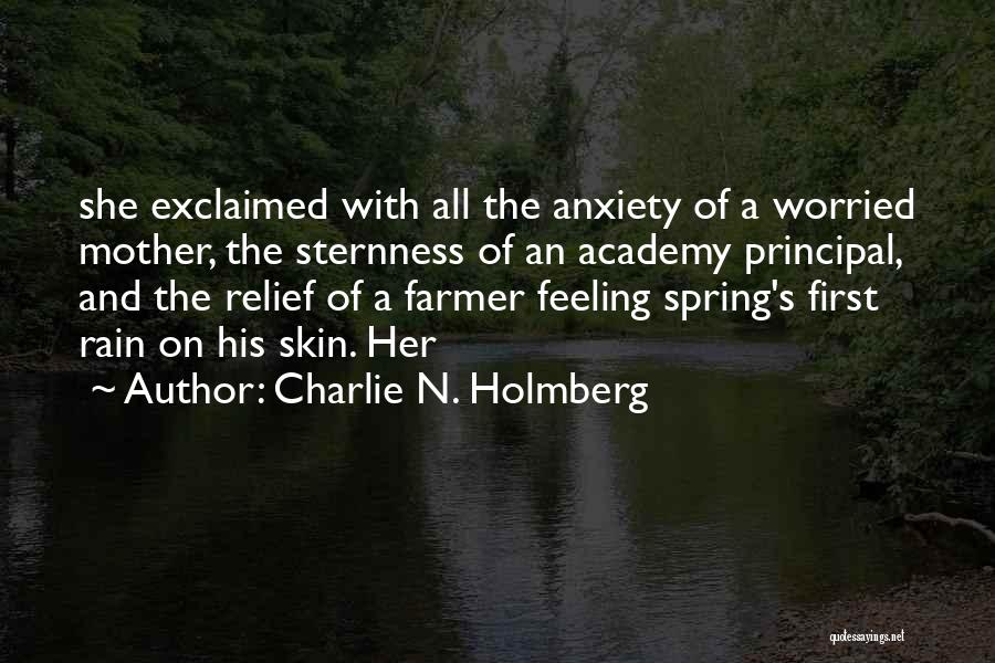 Charlie N. Holmberg Quotes: She Exclaimed With All The Anxiety Of A Worried Mother, The Sternness Of An Academy Principal, And The Relief Of