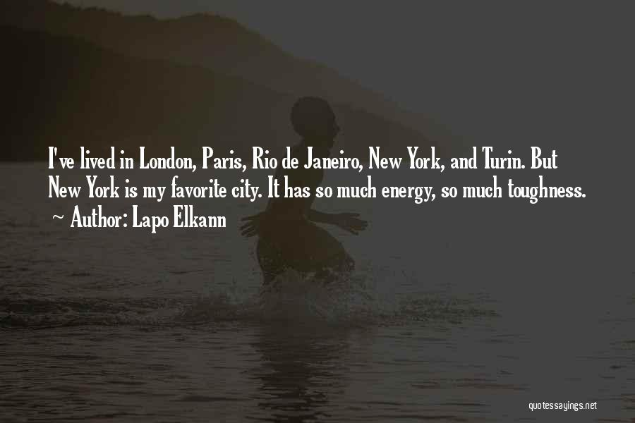 Lapo Elkann Quotes: I've Lived In London, Paris, Rio De Janeiro, New York, And Turin. But New York Is My Favorite City. It