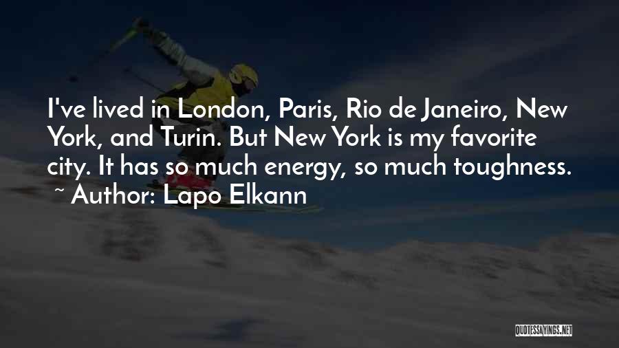 Lapo Elkann Quotes: I've Lived In London, Paris, Rio De Janeiro, New York, And Turin. But New York Is My Favorite City. It
