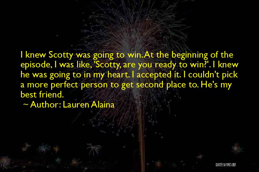 Lauren Alaina Quotes: I Knew Scotty Was Going To Win. At The Beginning Of The Episode, I Was Like, 'scotty, Are You Ready