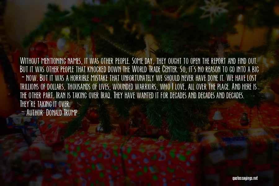Donald Trump Quotes: Without Mentioning Names, It Was Other People. Some Day, They Ought To Open The Report And Find Out. But It