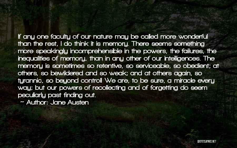 Jane Austen Quotes: If Any One Faculty Of Our Nature May Be Called More Wonderful Than The Rest, I Do Think It Is