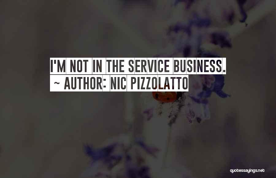 Nic Pizzolatto Quotes: I'm Not In The Service Business.