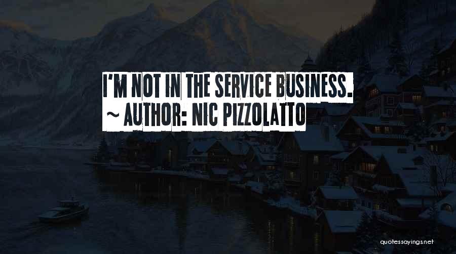 Nic Pizzolatto Quotes: I'm Not In The Service Business.