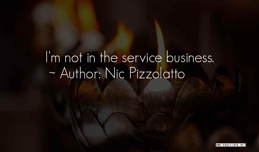 Nic Pizzolatto Quotes: I'm Not In The Service Business.
