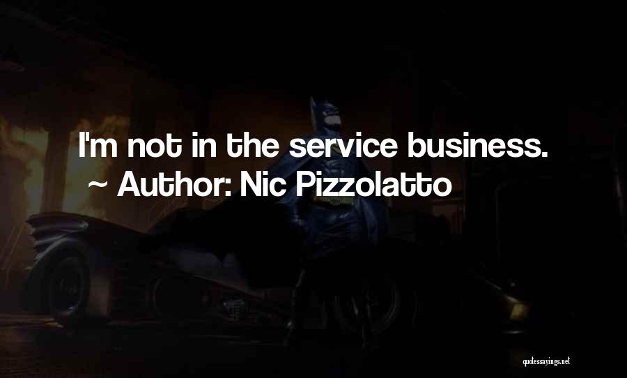 Nic Pizzolatto Quotes: I'm Not In The Service Business.