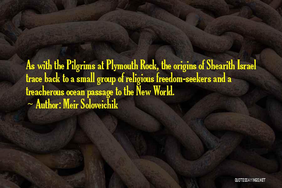 Meir Soloveichik Quotes: As With The Pilgrims At Plymouth Rock, The Origins Of Shearith Israel Trace Back To A Small Group Of Religious