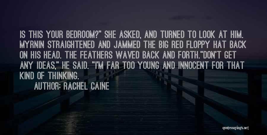 Rachel Caine Quotes: Is This Your Bedroom? She Asked, And Turned To Look At Him. Myrnin Straightened And Jammed The Big Red Floppy