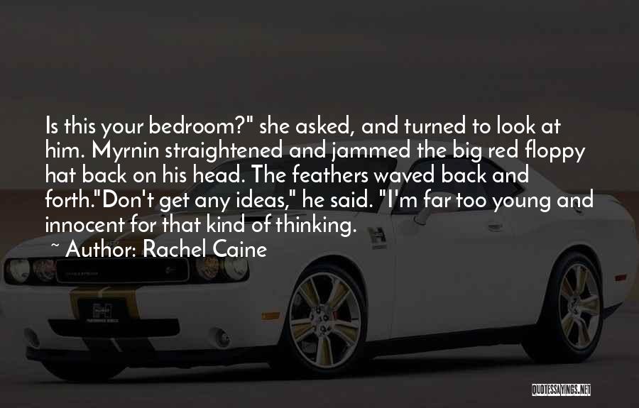 Rachel Caine Quotes: Is This Your Bedroom? She Asked, And Turned To Look At Him. Myrnin Straightened And Jammed The Big Red Floppy