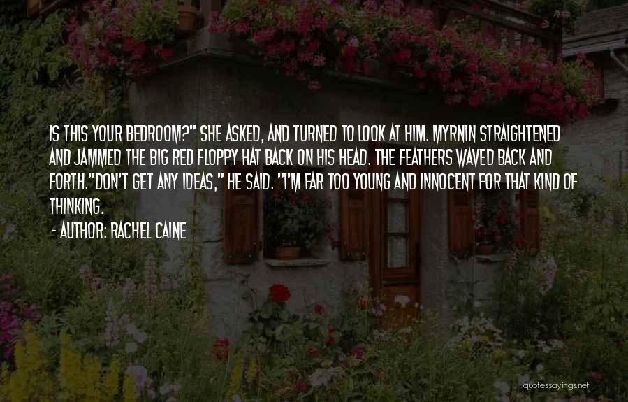 Rachel Caine Quotes: Is This Your Bedroom? She Asked, And Turned To Look At Him. Myrnin Straightened And Jammed The Big Red Floppy