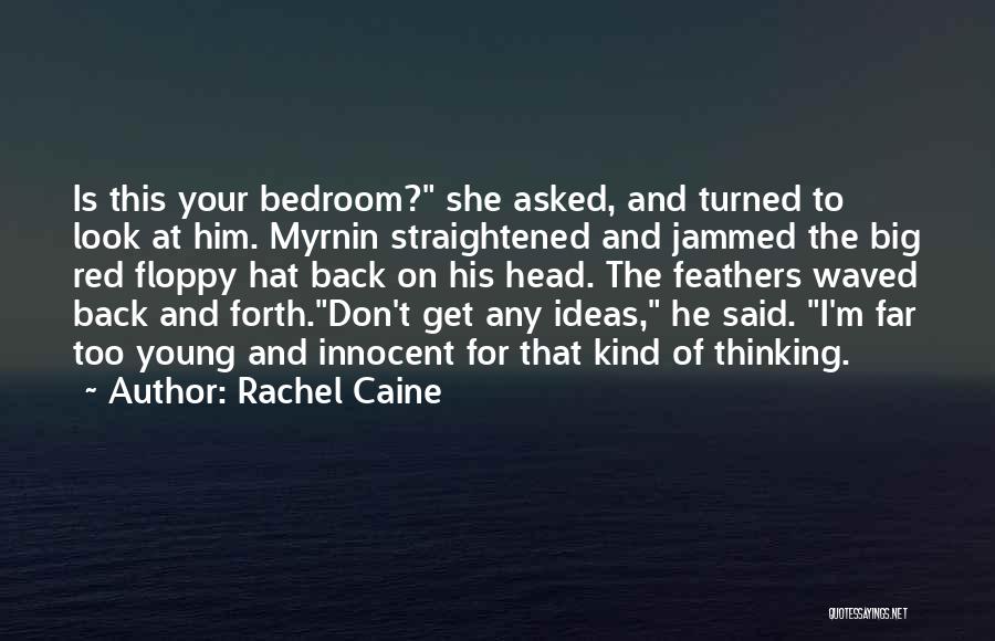 Rachel Caine Quotes: Is This Your Bedroom? She Asked, And Turned To Look At Him. Myrnin Straightened And Jammed The Big Red Floppy