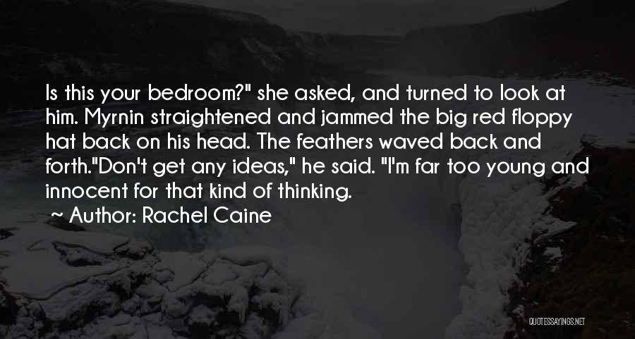 Rachel Caine Quotes: Is This Your Bedroom? She Asked, And Turned To Look At Him. Myrnin Straightened And Jammed The Big Red Floppy