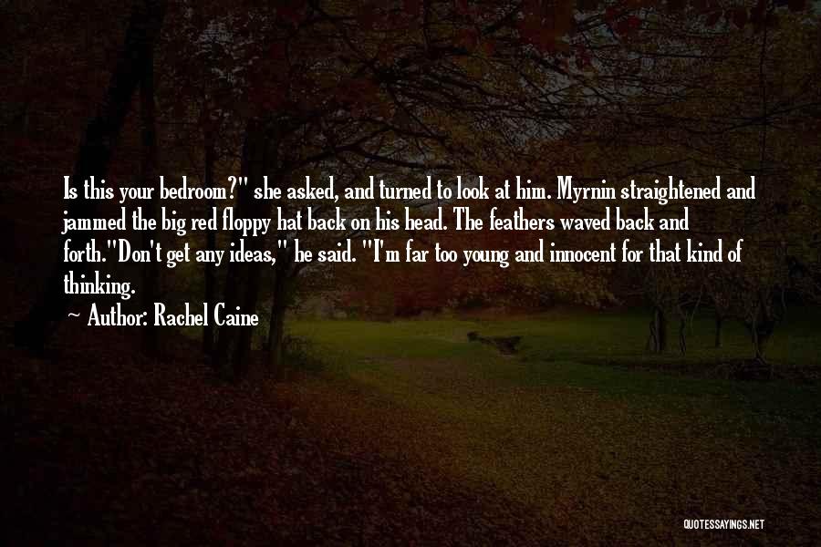 Rachel Caine Quotes: Is This Your Bedroom? She Asked, And Turned To Look At Him. Myrnin Straightened And Jammed The Big Red Floppy