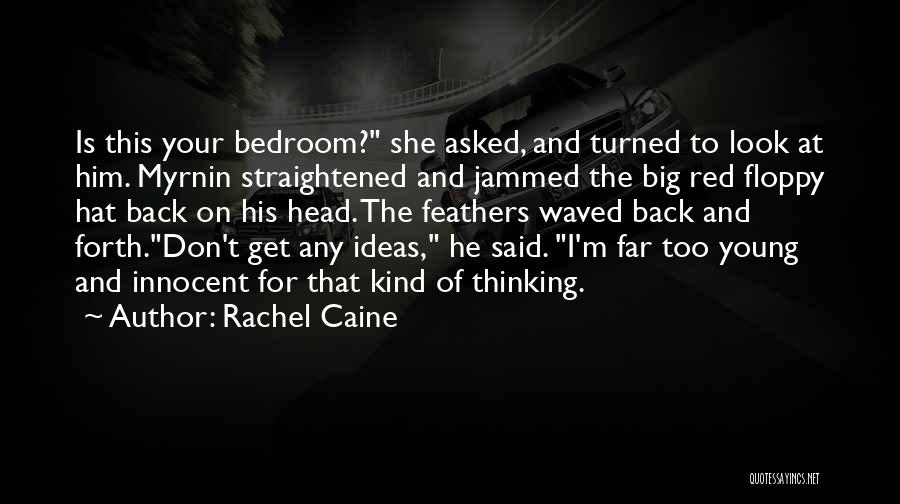 Rachel Caine Quotes: Is This Your Bedroom? She Asked, And Turned To Look At Him. Myrnin Straightened And Jammed The Big Red Floppy