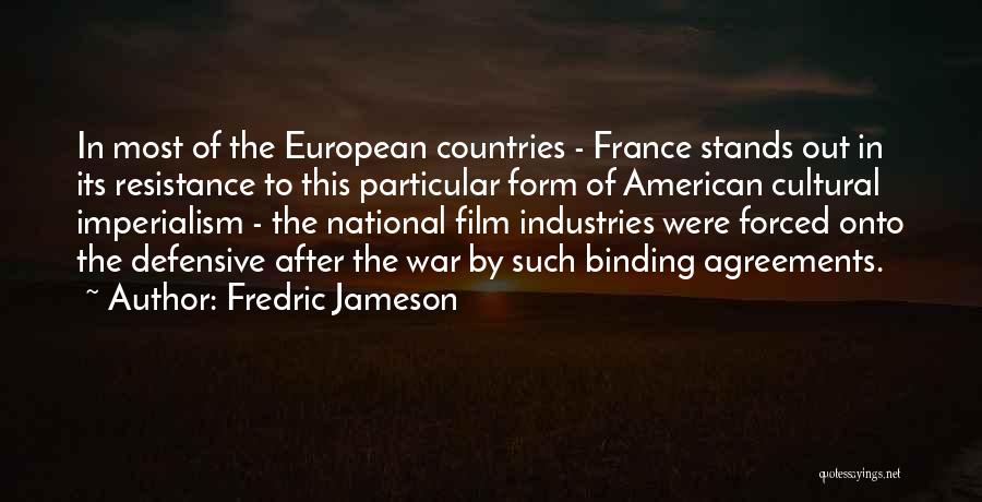 Fredric Jameson Quotes: In Most Of The European Countries - France Stands Out In Its Resistance To This Particular Form Of American Cultural