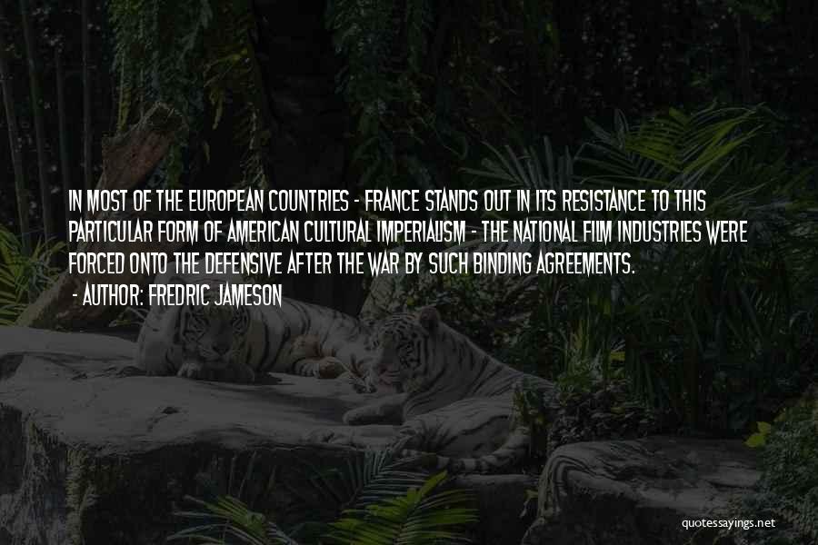 Fredric Jameson Quotes: In Most Of The European Countries - France Stands Out In Its Resistance To This Particular Form Of American Cultural