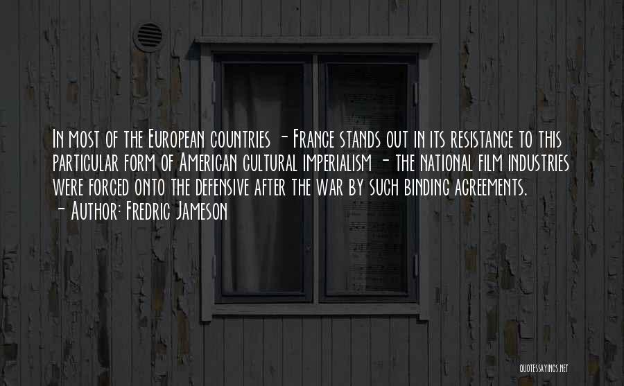 Fredric Jameson Quotes: In Most Of The European Countries - France Stands Out In Its Resistance To This Particular Form Of American Cultural