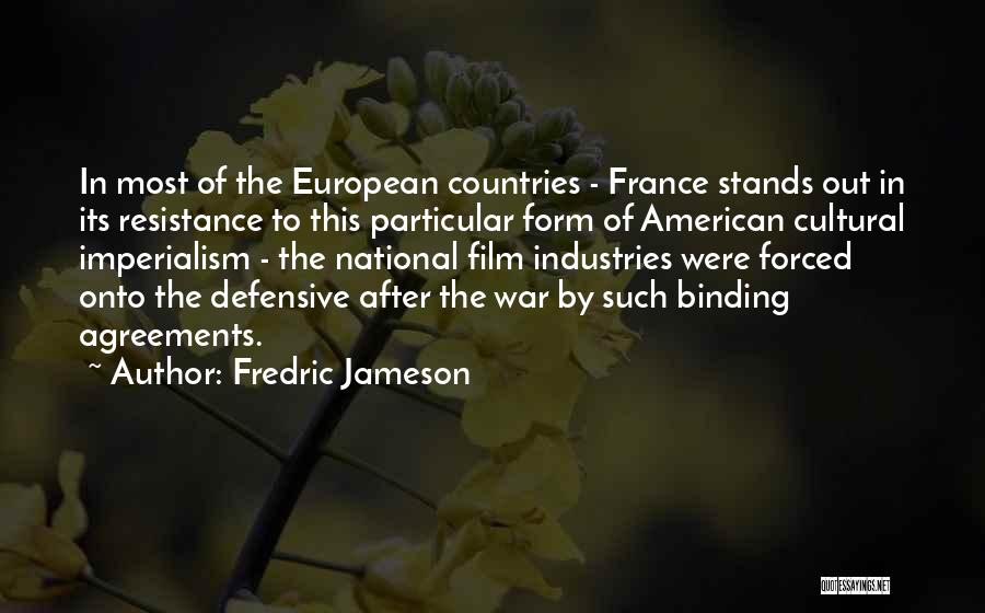 Fredric Jameson Quotes: In Most Of The European Countries - France Stands Out In Its Resistance To This Particular Form Of American Cultural