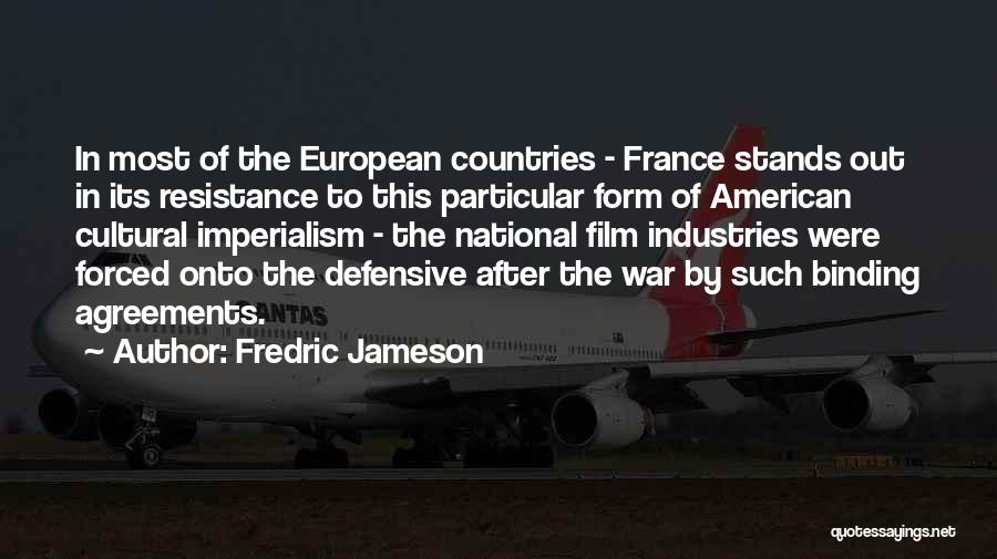 Fredric Jameson Quotes: In Most Of The European Countries - France Stands Out In Its Resistance To This Particular Form Of American Cultural