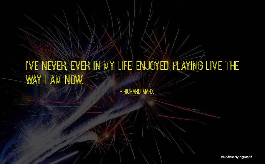 225 Area Quotes By Richard Marx 225 Area Quotes By Richard Marx