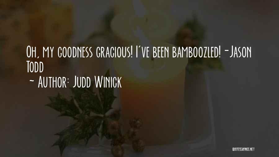 Judd Winick Quotes: Oh, My Goodness Gracious! I've Been Bamboozled!-jason Todd