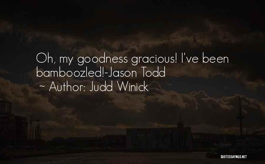 Judd Winick Quotes: Oh, My Goodness Gracious! I've Been Bamboozled!-jason Todd