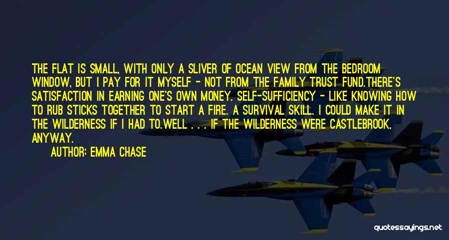 Emma Chase Quotes: The Flat Is Small, With Only A Sliver Of Ocean View From The Bedroom Window, But I Pay For It