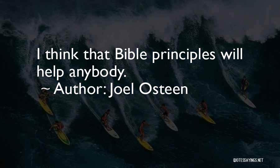 Joel Osteen Quotes: I Think That Bible Principles Will Help Anybody.
