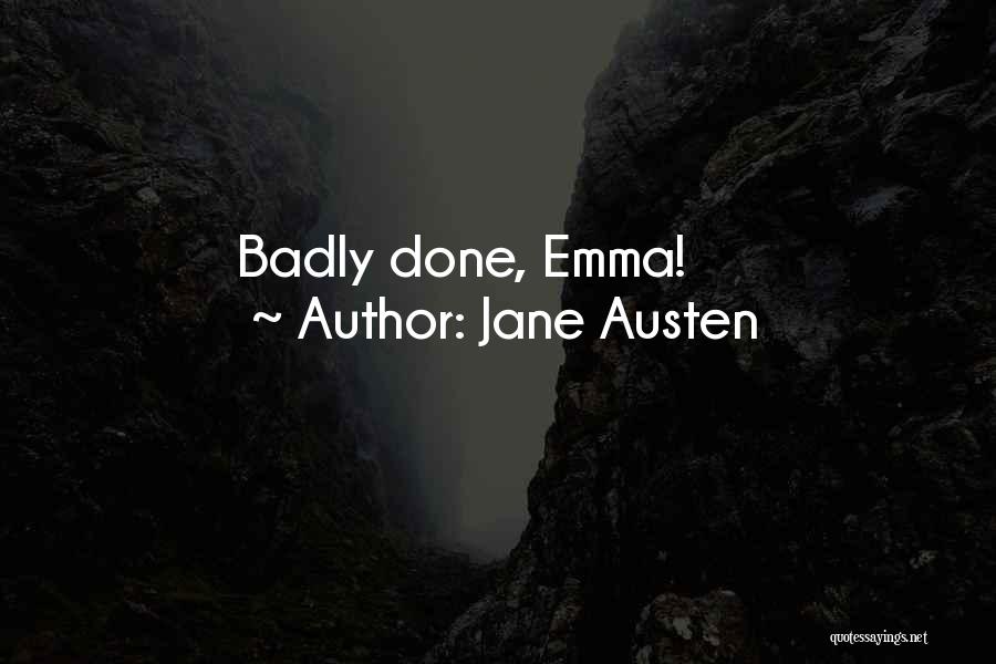 Jane Austen Quotes: Badly Done, Emma!