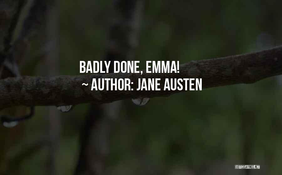 Jane Austen Quotes: Badly Done, Emma!