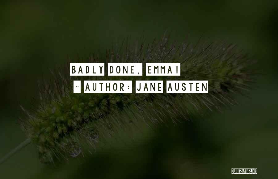 Jane Austen Quotes: Badly Done, Emma!