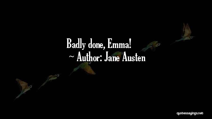 Jane Austen Quotes: Badly Done, Emma!