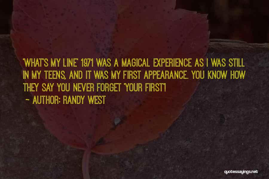 Randy West Quotes: 'what's My Line' 1971 Was A Magical Experience As I Was Still In My Teens, And It Was My First