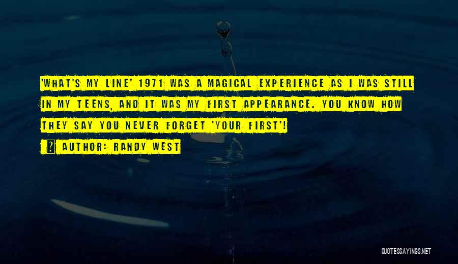 Randy West Quotes: 'what's My Line' 1971 Was A Magical Experience As I Was Still In My Teens, And It Was My First