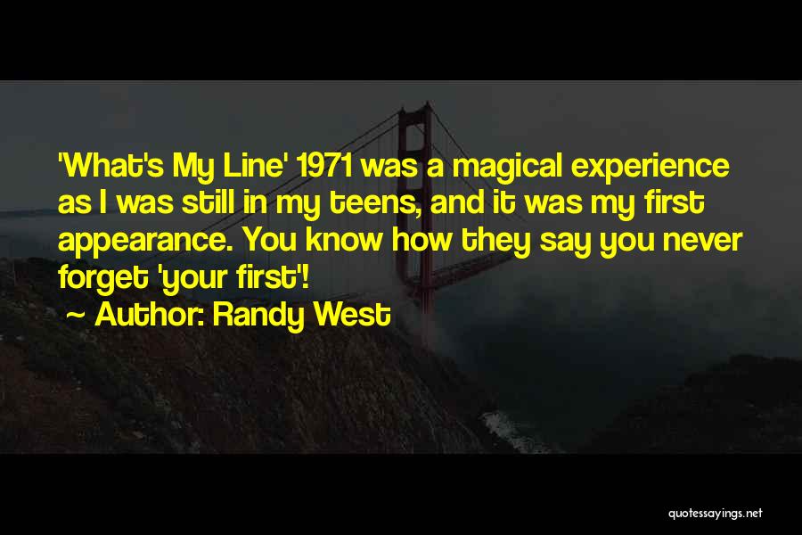 Randy West Quotes: 'what's My Line' 1971 Was A Magical Experience As I Was Still In My Teens, And It Was My First